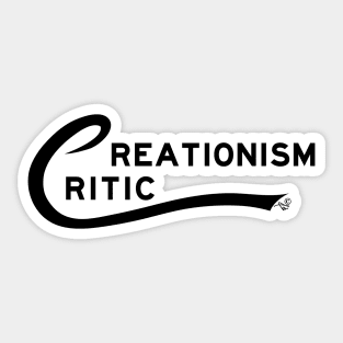 Creationism Critic by Tai's Tees Sticker